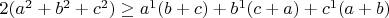 $2(a^2+b^2+c^2) \ge a^1(b+c)+b^1(c+a)+c^1(a+b)$