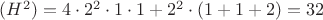 $(H^2) = 4\cdot 2^2\cdot 1\cdot 1 + 2^2 \cdot (1 + 1 + 2) = 32$