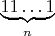 $\underbrace{11\ldots1}_{n}$