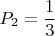 $$P_2=\frac{1}{3}$$