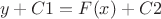 $$y+C1=F(x)+C2 $$