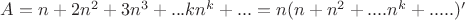 $A=n+2n^2+3n^3+...kn^k+...=n(n+n^2+....n^k+.....)'$
