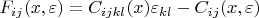$F_{ij}(x,\varepsilon)=C_{ijkl}(x)\varepsilon _{kl}-C_{ij}(x, \varepsilon)$