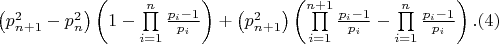 $\[\left( {p_{n + 1}^2 - p_n^2} \right)\left( {1 - \prod\limits_{i = 1}^n {\frac{{{p_i} - 1}}{{{p_i}}}} } \right) + \left( {p_{n + 1}^2} \right)\left( {\prod\limits_{i = 1}^{n + 1} {\frac{{{p_i} - 1}}{{{p_i}}}}  - \prod\limits_{i = 1}^n {\frac{{{p_i} - 1}}{{{p_i}}}} } \right).(4)\]$