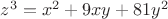 $z^3=x^2+9xy+81y^2$