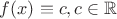 $f(x)\equiv c,c\in\mathbb{R}$