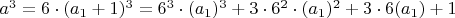$a^3=6\cdot(a_1+1)^3=6^3\cdot(a_1)^3+3\cdot 6^2\cdot(a_1)^2+
3\cdot 6(a_1)+1$