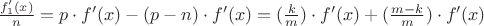 $\frac{f_1'(x)} n=p\cdot f'(x)-(p-n)\cdot f'(x)=(\frac km)\cdot f'(x)+(\frac{m-k}m)\cdot f'(x)$