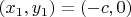 $(x_1,y_1)=(-c,0)$