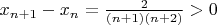 $x_{n+1}-x_n=\frac2{(n+1)(n+2)}>0$