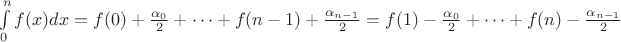 $\int\limits_0^n{f(x)dx=f(0)+\frac{\alpha_0}{2}+ \dots + f(n-1) + \frac{\alpha_{n-1}}{2} = f(1)-\frac{\alpha_0}{2}+ \dots + f(n) - \frac{\alpha_{n-1}}{2}$