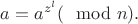 $a=a^{z^l}(\mod n).$