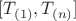 $[T_{(1)},T_{(n)}]$