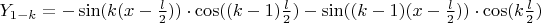 $Y_{1-k} = -\sin (k(x-\frac{l}{2})) \cdot \cos ((k-1)\frac{l}{2}) -\sin ((k-1)(x-\frac{l}{2}))\cdot \cos (k\frac{l}{2})$