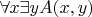 $\forall x\exists yA(x,y)$