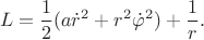 $$L=\frac{1}{2}(a\dot r^2+r^2\dot\varphi^2)+\frac{1}{r}.$$ $$L=\frac{1}{2}(a\dot r^2+r^2\dot\varphi^2)+\frac{1}{r}.$$