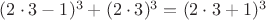 $(2\cdot3 - 1)^3 + (2\cdot3)^3 = (2\cdot3 + 1)^3$