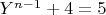 $Y^{n-1}+4=5$