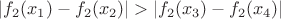 $|f_2(x_1) - f_2(x_2)| > |f_2(x_3) - f_2(x_4)|$
