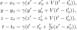 $\begin{aligned}
x-x_0 &= \gamma(x'-x'_0 +V (t'-t'_0)),\\
y-y_0 &= \gamma(y'-y'_0 +V (t'-t'_0)),\\
z-z_0 &= \gamma(z'-z'_0 +V (t'-t'_0)),\\
t-t_0 &= \gamma(t'-t'_0+\tfrac{V}{c^2}(x'-x'_0)).\\
\end{aligned}
$