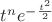 $t^ne^{-\frac{t^2}{2}}$