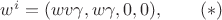 $w^i=(wv\gamma,w\gamma,0,0),\qquad(*)$