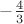 $-\frac{4}{3}$