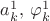 $a_k^{1},\, \varphi_k^{1}$