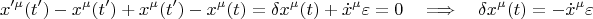 $$x^{\prime\mu}(t')-x^{\mu}(t')+x^{\mu}(t')-x^\mu(t)=\delta x^\mu(t)+\dot{x}^\mu\varepsilon=0\quad\Longrightarrow\quad\delta x^\mu(t)=-\dot{x}^\mu\varepsilon$$