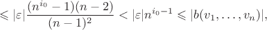 $$
\leqslant |\varepsilon| \frac{(n^{i_0}-1)(n-2)}{(n-1)^2} < |\varepsilon| n^{i_0-1} \leqslant |b(v_1, \ldots, v_n)|,
$$