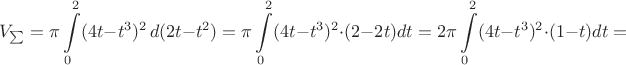 $$V_{\sum} = \pi \int\limits_{0}^2 (4t-t^3)^2 \,d(2t-t^2)= \pi \int\limits_{0}^2 (4t-t^3)^2\cdot(2-2t)dt=
2\pi \int\limits_{0}^2 (4t-t^3)^2\cdot(1-t)dt=$$