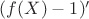 $(f(X)-1)'$ $(f(X)-1)'$