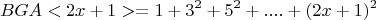$$BGA < 2x+1> = 1+3^2+5^2+....+(2x+1)^2$$