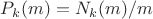 $P_k(m)=N_k(m)/m$