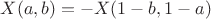 $X(a,b)=-X(1-b,1-a)$