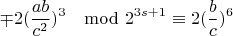 $$\mp 2(\frac{ab}{c^2})^3\mod 2^{3s+1}\equiv 2(\frac{b}{c})^{6} $$