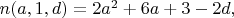 $n(a,1,d)=2a^2+6a+3-2d,$