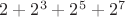 $2+2^3+2^5+2^7$