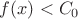 $f(x) < C_0$