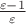 $\frac{\varepsilon-1}{\varepsilon}$