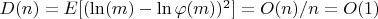 $D(n)=E[(\ln(m)-\ln \varphi(m))^2]=O(n)/n=O(1)$
