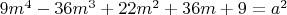 $\[
9m^4-36m^3+22m^2+36m+9=a^2
\]$
