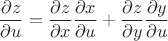 $$\dfrac{\partial z}{\partial u}=\dfrac{\partial z}{\partial x}\dfrac{\partial x}{\partial u}+\dfrac{\partial z}{\partial y}\dfrac{\partial y}{\partial u}$$