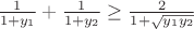 $\frac{1}{1+y_1}+\frac{1}{1+y_2} \ge \frac{2}{1+\sqrt{y_1y_2}}$