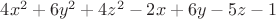 $4x^2+6y^2+4z^2-2x+6y-5z-1$