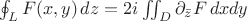 $\oint_L F(x,y)\,dz =2i \iint_D \partial_{\bar{z}}F \, dxdy$