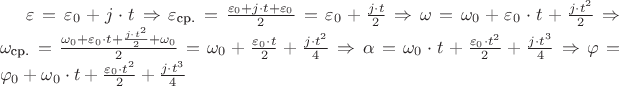 $\varepsilon = \varepsilon_0 + j \cdot t \Rightarrow \varepsilon_\text{ср.} = \frac {\varepsilon_0 + j \cdot t + \varepsilon_0}{2} = \varepsilon_0 + \frac {j \cdot t}{2} \Rightarrow \omega = \omega_0 + \varepsilon_0 \cdot t + \frac {j \cdot t^2}{2} \Rightarrow \omega_\text{ср.} = \frac {\omega_0 + \varepsilon_0 \cdot t + \frac {j \cdot t^2}{2} + \omega_0}{2} = \omega_0 + \frac {\varepsilon_0 \cdot t}{2} + \frac {j \cdot t^2}{4} \Rightarrow \alpha = \omega_0 \cdot t + \frac {\varepsilon_0 \cdot t^2}{2} + \frac {j \cdot t^3}{4} \Rightarrow \varphi = \varphi_0 + \omega_0 \cdot t + \frac {\varepsilon_0 \cdot t^2}{2} + \frac {j \cdot t^3}{4}$