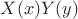 $X(x)Y(y)$