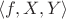 $\langle f,X,Y\rangle$