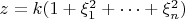$z = k (1 + \xi_1^2 + \dots + \xi_n^2)$